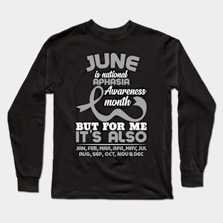 Aphasia Awareness June Is National Aphasia Awareness Month Long Sleeve T-Shirt